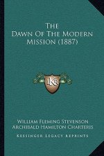 The Dawn Of The Modern Mission (1887)