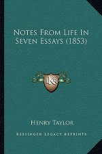 Notes From Life In Seven Essays (1853)