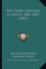 Ten Years' Digging In Egypt, 1881-1891 (1892)