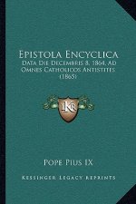 Epistola Encyclica: Data Die Decembris 8, 1864, Ad Omnes Catholicos Antistites (1865)