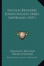 Nicolai Reusneri Jurisconsulti Urbes Imperiales (1651)