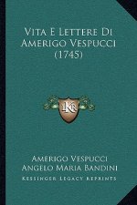 Vita E Lettere Di Amerigo Vespucci (1745)