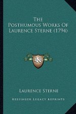 The Posthumous Works Of Laurence Sterne (1794)