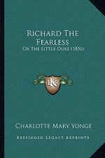 Richard The Fearless: Or The Little Duke (1856)