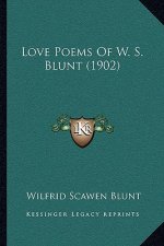 Love Poems Of W. S. Blunt (1902)