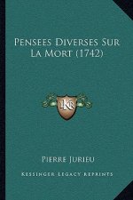 Pensees Diverses Sur La Mort (1742)