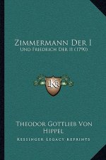 Zimmermann Der I: Und Friedrich Der II (1790)