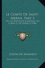 Le Comte De Saint-Meran, Part 3: Ou Les Nouveaux Egaremens Du Coeur Et De L'Espirit (1788)