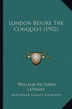 London Before The Conquest (1902)