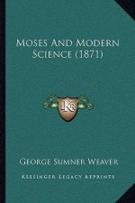 Moses And Modern Science (1871)