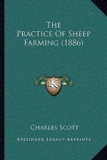 The Practice Of Sheep Farming (1886)