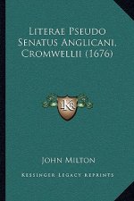 Literae Pseudo Senatus Anglicani, Cromwellii (1676)