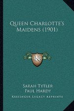 Queen Charlotte's Maidens (1901)