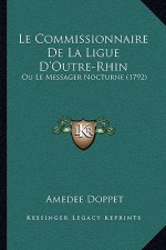 Le Commissionnaire De La Ligue D'Outre-Rhin: Ou Le Messager Nocturne (1792)