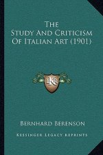 The Study And Criticism Of Italian Art (1901)