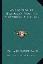 Young People's History Of Virginia And Virginians (1904)