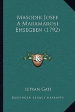 Masodik Josef A Maramarosi Ehsegben (1792)