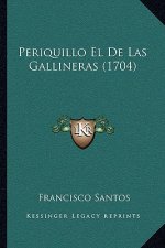 Periquillo El De Las Gallineras (1704)