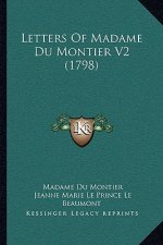 Letters Of Madame Du Montier V2 (1798)
