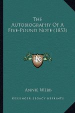 The Autobiography Of A Five-Pound Note (1853)