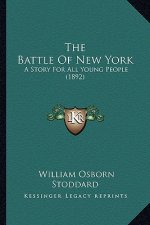 The Battle Of New York: A Story For All Young People (1892)