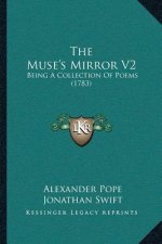 The Muse's Mirror V2: Being A Collection Of Poems (1783)