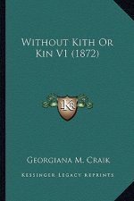 Without Kith Or Kin V1 (1872)