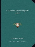 Le Gemme Antiche Figurate (1686)