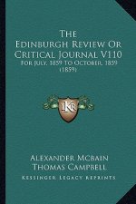The Edinburgh Review Or Critical Journal V110: For July, 1859 To October, 1859 (1859)
