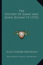 The History Of Jemmy And Jenny Jessamy V1 (1753)