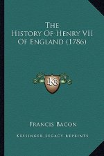 The History Of Henry VII Of England (1786)