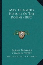 Mrs. Trimmer's History Of The Robins (1870)