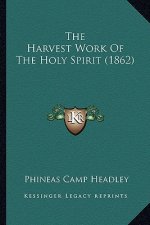 The Harvest Work Of The Holy Spirit (1862)