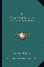 The Two Mentors: A Modern Story (1783)