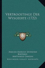 Vertroostinge Der Wysgeerte (1722)