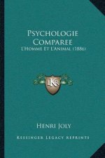 Psychologie Comparee: L'Homme Et L'Animal (1886)
