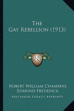 The Gay Rebellion (1913)