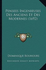 Pensees Ingenieuses Des Anciens Et Des Modernes (1692)
