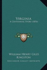 Virginia: A Centennial Story (1876)