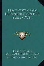 Tractat Von Den Leidenschaften Der Seele (1723)