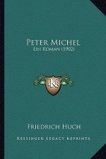 Peter Michel: Ein Roman (1902)