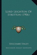 Lord Leighton Of Stretton (1906)