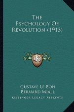 The Psychology of Revolution (1913)