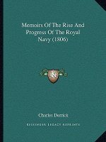 Memoirs Of The Rise And Progress Of The Royal Navy (1806)