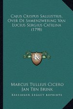 Cajus Crispus Sallustius, Over De Samenzwering Van Lucius Sergius Catilina (1798)