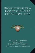 Recollections Of A Page At The Court Of Louis XVI (1873)
