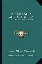 My Life And Adventures V2: An Autobiography (1860)