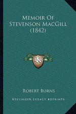Memoir Of Stevenson MacGill (1842)