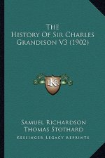 The History Of Sir Charles Grandison V3 (1902)