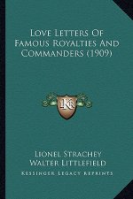 Love Letters Of Famous Royalties And Commanders (1909)